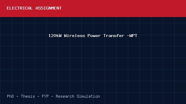 120kW Wireless Power Transfer -WPT project video cover image 120kW Wireless Power Transfer -WPT project video cover image