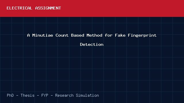 A Minutiae Count Based Method for Fake Fingerprint Detection project video cover image A Minutiae Count Based Method for Fake Fingerprint Detection project video cover image