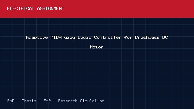 Adaptive PID-Fuzzy Logic Controller for Brushless DC Motor project video cover image Adaptive PID-Fuzzy Logic Controller for Brushless DC Motor project video cover image
