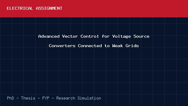 Advanced Vector Control for Voltage Source Converters Connected to Weak Grids project video cover image Advanced Vector Control for Voltage Source Converters Connected to Weak Grids project video cover image
