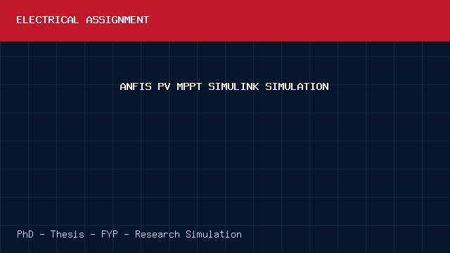 ANFIS PV MPPT SIMULINK SIMULATION project video cover image ANFIS PV MPPT SIMULINK SIMULATION project video cover image