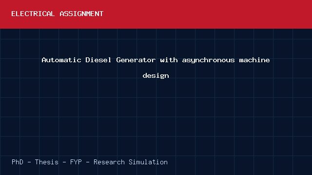 Automatic Diesel Generator with asynchronous machine design project video cover image Automatic Diesel Generator with asynchronous machine design project video cover image