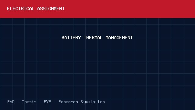 BATTERY THERMAL MANAGEMENT project video cover image BATTERY THERMAL MANAGEMENT project video cover image