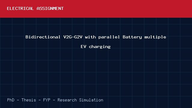 Bidirectional V2G-G2V with parallel Battery multiple EV charging project video cover image Bidirectional V2G-G2V with parallel Battery multiple EV charging project video cover image