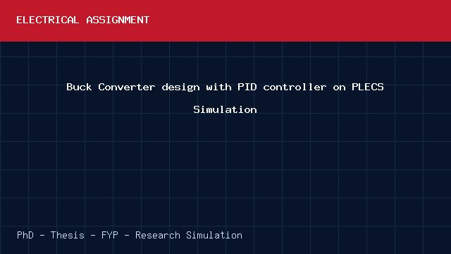 Buck Converter design with PID controller on PLECS Simulation project video cover image Buck Converter design with PID controller on PLECS Simulation project video cover image