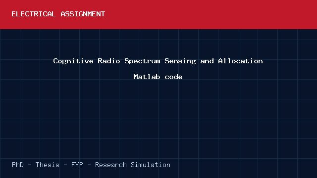 Cognitive Radio Spectrum Sensing and Allocation Matlab code project video cover image Cognitive Radio Spectrum Sensing and Allocation Matlab code project video cover image