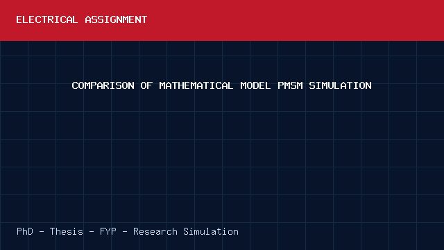COMPARISON OF MATHEMATICAL MODEL PMSM SIMULATION project video cover image COMPARISON OF MATHEMATICAL MODEL PMSM SIMULATION project video cover image