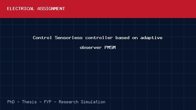 Control Sensorless controller based on adaptive observer PMSM project video cover image Control Sensorless controller based on adaptive observer PMSM project video cover image