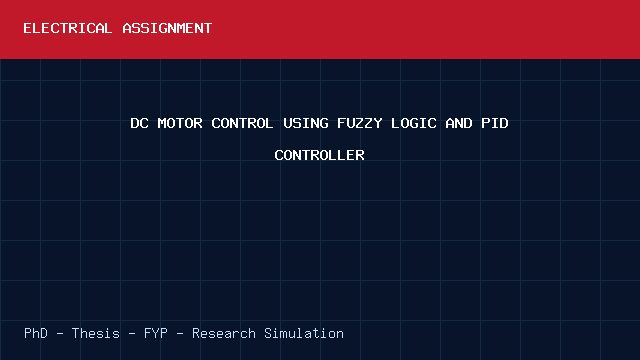 DC MOTOR CONTROL USING FUZZY LOGIC AND PID CONTROLLER project video cover image DC MOTOR CONTROL USING FUZZY LOGIC AND PID CONTROLLER project video cover image
