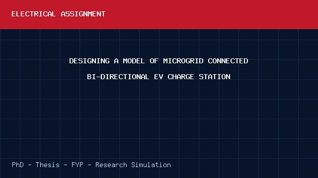 DESIGNING A MODEL OF MICROGRID CONNECTED BI-DIRECTIONAL EV CHARGE STATION project video cover image DESIGNING A MODEL OF MICROGRID CONNECTED BI-DIRECTIONAL EV CHARGE STATION project video cover image