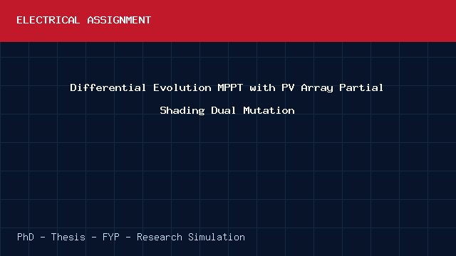Differential Evolution MPPT with PV Array Partial Shading Dual Mutation project video cover image Differential Evolution MPPT with PV Array Partial Shading Dual Mutation project video cover image
