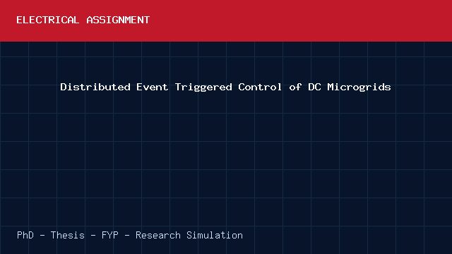 Distributed Event Triggered Control of DC Microgrids project video cover image Distributed Event Triggered Control of DC Microgrids project video cover image