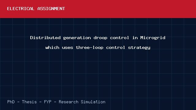 Distributed generation droop control in Microgrid which uses three-loop control strategy project video cover image Distributed generation droop control in Microgrid which uses three-loop control strategy project video cover image