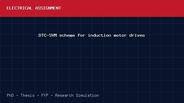 DTC-SVM scheme for induction motor drives project video cover image DTC-SVM scheme for induction motor drives project video cover image