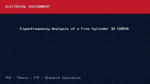 Eigenfrequency Analysis of a Free Cylinder 3D COMSOL project video cover image Eigenfrequency Analysis of a Free Cylinder 3D COMSOL project video cover image