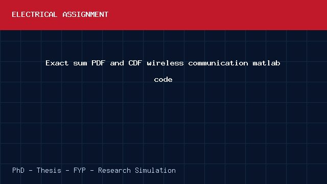 Exact sum PDF and CDF wireless communication matlab code project video cover image Exact sum PDF and CDF wireless communication matlab code project video cover image