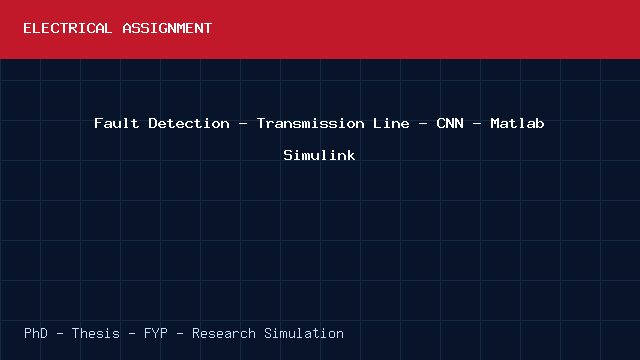 Fault Detection - Transmission Line - CNN - Matlab Simulink project video cover image Fault Detection - Transmission Line - CNN - Matlab Simulink project video cover image