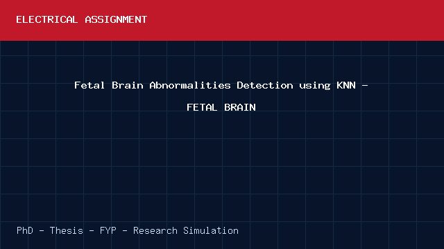 Fetal Brain Abnormalities Detection using KNN - FETAL BRAIN project video cover image Fetal Brain Abnormalities Detection using KNN - FETAL BRAIN project video cover image
