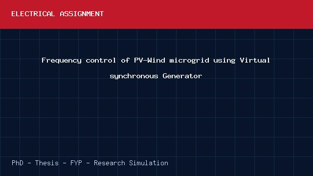 Frequency control of PV-Wind microgrid using Virtual synchronous Generator project video cover image Frequency control of PV-Wind microgrid using Virtual synchronous Generator project video cover image
