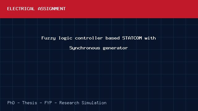 Fuzzy logic controller based STATCOM with Synchronous generator project video cover image Fuzzy logic controller based STATCOM with Synchronous generator project video cover image