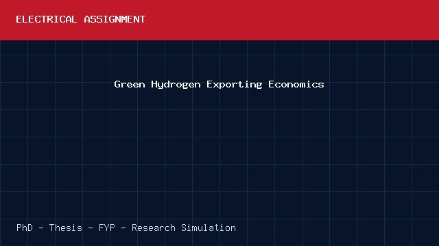 Green Hydrogen Exporting Economics project video cover image Green Hydrogen Exporting Economics project video cover image