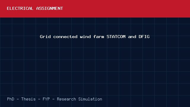 Grid connected wind farm STATCOM and DFIG project video cover image Grid connected wind farm STATCOM and DFIG project video cover image