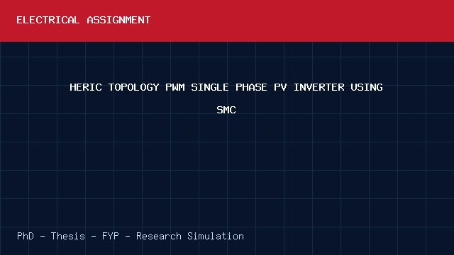 HERIC TOPOLOGY PWM SINGLE PHASE PV INVERTER USING SMC project video cover image HERIC TOPOLOGY PWM SINGLE PHASE PV INVERTER USING SMC project video cover image