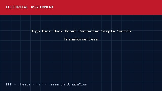 High Gain Buck-Boost Converter-Single Switch Transformerless project video cover image High Gain Buck-Boost Converter-Single Switch Transformerless project video cover image