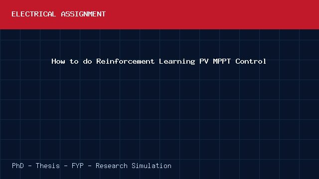 How to do Reinforcement Learning PV MPPT Control project video cover image How to do Reinforcement Learning PV MPPT Control project video cover image