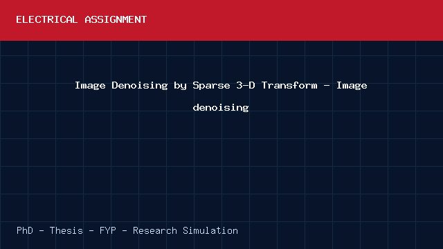 Image Denoising by Sparse 3-D Transform - Image denoising project video cover image Image Denoising by Sparse 3-D Transform - Image denoising project video cover image