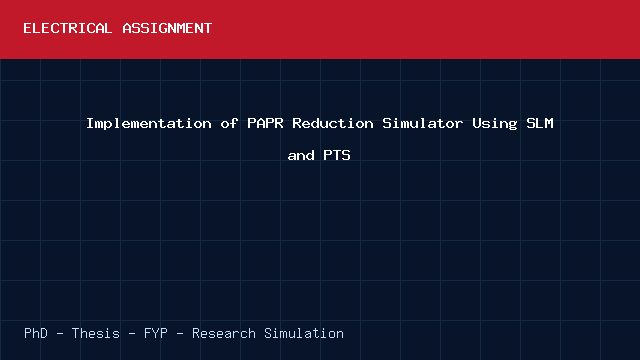 Implementation of PAPR Reduction Simulator Using SLM and PTS project video cover image Implementation of PAPR Reduction Simulator Using SLM and PTS project video cover image