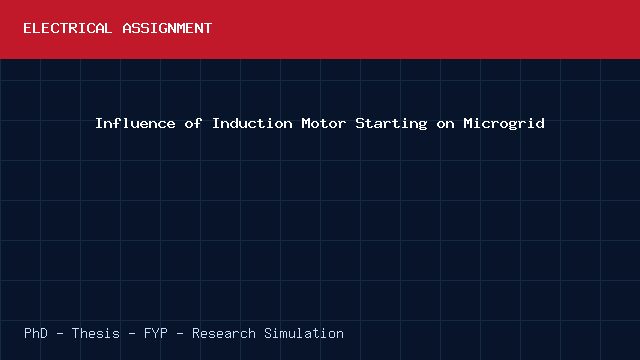 Influence of Induction Motor Starting on Microgrid project video cover image Influence of Induction Motor Starting on Microgrid project video cover image