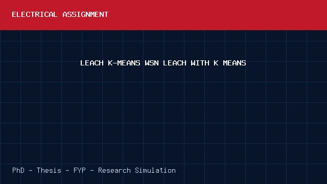 LEACH K-MEANS WSN LEACH WITH K MEANS project video cover image LEACH K-MEANS WSN LEACH WITH K MEANS project video cover image