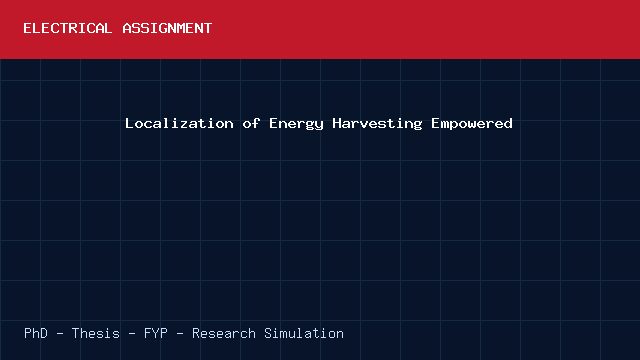 Localization of Energy Harvesting Empowered project video cover image Localization of Energy Harvesting Empowered project video cover image