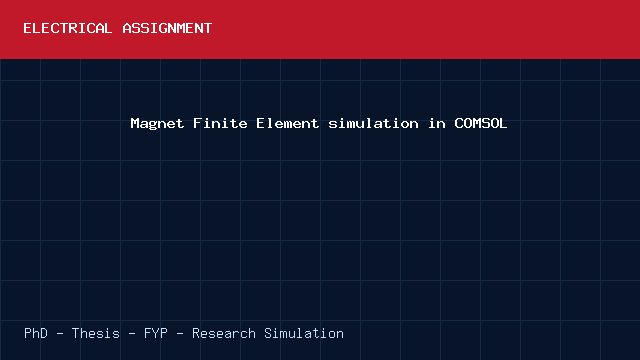Magnet Finite Element simulation in COMSOL project video cover image Magnet Finite Element simulation in COMSOL project video cover image