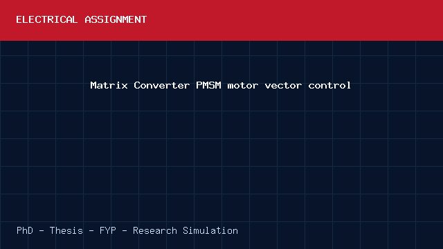 Matrix Converter PMSM motor vector control project video cover image Matrix Converter PMSM motor vector control project video cover image