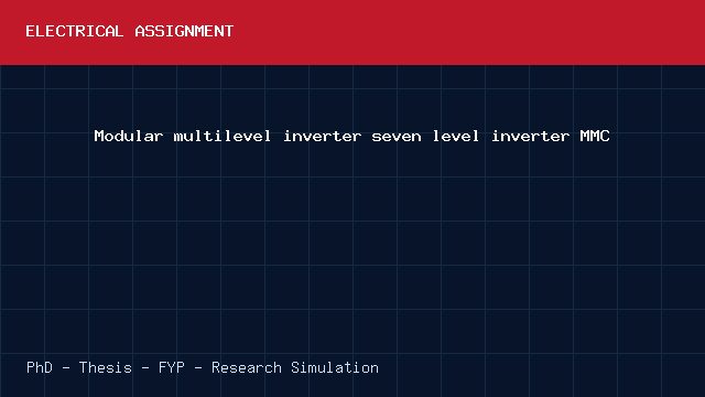 Modular multilevel inverter seven level inverter MMC project video cover image Modular multilevel inverter seven level inverter MMC project video cover image