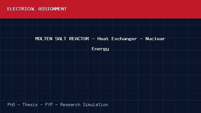 MOLTEN SALT REACTOR - Heat Exchanger - Nuclear Energy project video cover image MOLTEN SALT REACTOR - Heat Exchanger - Nuclear Energy project video cover image