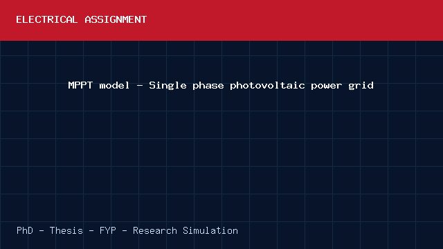 MPPT model - Single phase photovoltaic power grid project video cover image MPPT model - Single phase photovoltaic power grid project video cover image