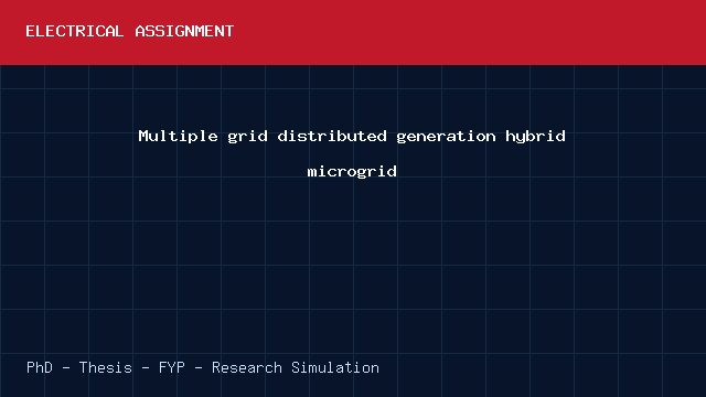 Multiple grid distributed generation hybrid microgrid project video cover image Multiple grid distributed generation hybrid microgrid project video cover image