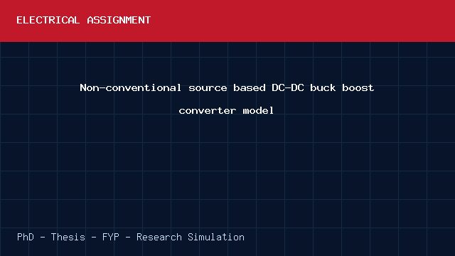 Non-conventional source based DC-DC buck boost converter model project video cover image Non-conventional source based DC-DC buck boost converter model project video cover image