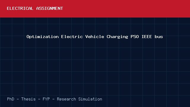 Optimization Electric Vehicle Charging PSO IEEE bus project video cover image Optimization Electric Vehicle Charging PSO IEEE bus project video cover image