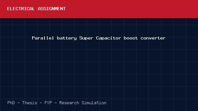 Parallel battery Super Capacitor boost converter project video cover image Parallel battery Super Capacitor boost converter project video cover image