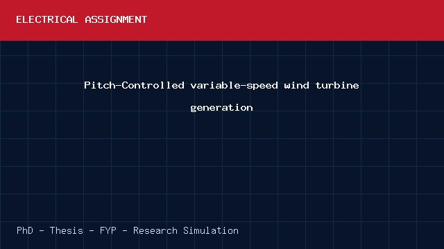 Pitch-Controlled variable-speed wind turbine generation project video cover image Pitch-Controlled variable-speed wind turbine generation project video cover image