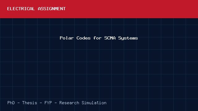Polar Codes for SCMA Systems project video cover image Polar Codes for SCMA Systems project video cover image