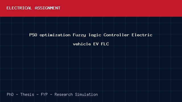 PSO optimization Fuzzy logic Controller Electric vehicle EV FLC project video cover image PSO optimization Fuzzy logic Controller Electric vehicle EV FLC project video cover image