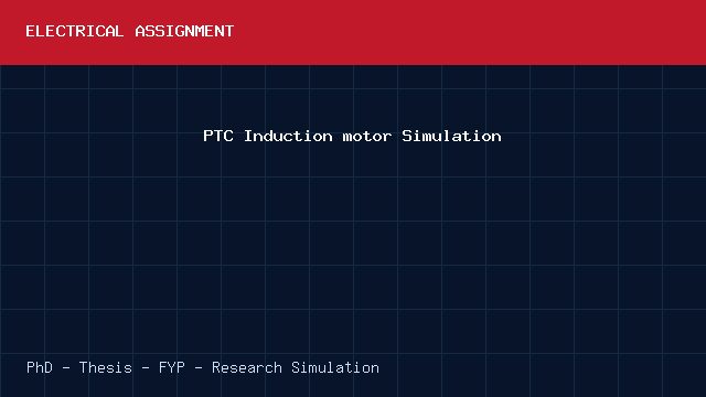 PTC Induction motor Simulation project video cover image PTC Induction motor Simulation project video cover image