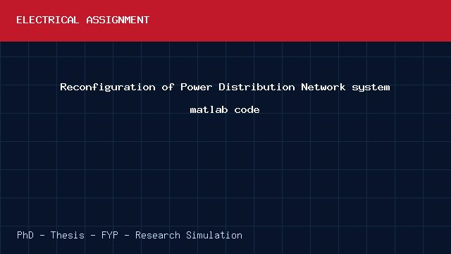 Reconfiguration of Power Distribution Network system matlab code project video cover image Reconfiguration of Power Distribution Network system matlab code project video cover image