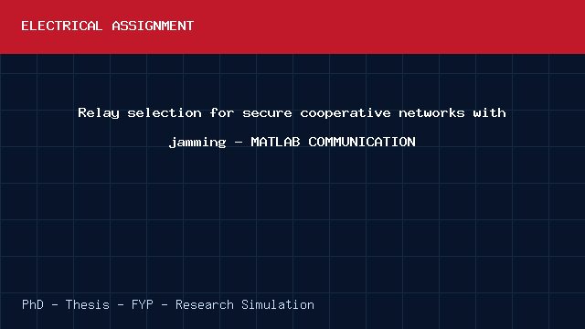 Relay selection for secure cooperative networks with jamming - MATLAB COMMUNICATION project video cover image Relay selection for secure cooperative networks with jamming - MATLAB COMMUNICATION project video cover image