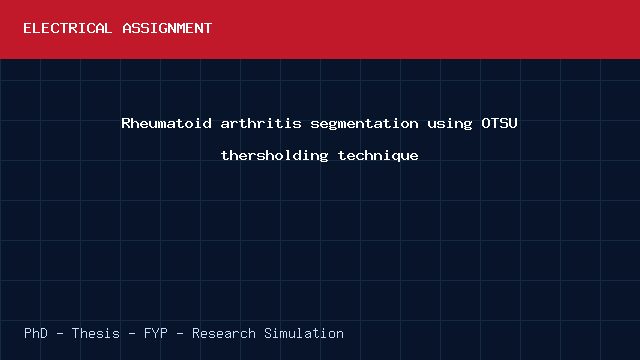 Rheumatoid arthritis segmentation using OTSU thersholding technique project video cover image Rheumatoid arthritis segmentation using OTSU thersholding technique project video cover image